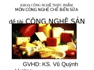 Đề tài: CÔNG NGHỆ SẢN XUẤT PHO MÁT