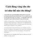 Cách dùng váng sữa cho trẻ như thế nào cho đúng