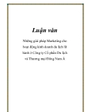  Luận văn: Những giải pháp Marketing cho hoạt động kinh doanh du lịch lữ hành ở Công ty Cổ phần Du lịch và Thương mại Đông Nam Á