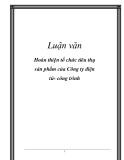 Luận văn đề tài: Hoàn thiện tổ chức tiêu thụ sản phẩm của Công ty điện tử- công trình