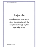 Luận văn: Một số biện pháp nhằm duy trì và mở rộng thị trường tiêu thụ sản phẩm tại Công ty cổ phần Dịch Hồng Hà Nộ