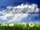 Đề tài: Nghiên cứu khả năng xử lý nước thải chăn nuôi của ba loại thực vật thủy sinh: Lục bình, rau ngổ, bèo cám