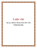 Đề tài: PHÂN TÍCH GÓI TIN VỚI WIRESHARK