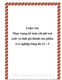 Luận văn Thực trạng kế toán chi phí sản xuất và tính giá thành sản phẩm ở xí nghiệp Sông đà 12 – 5