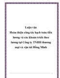 Luận văn Hoàn thiện công tác hạch toán tiền lương và các khoản trích theo lương tại Công ty TNHH thương mại và vận tải Hồng Minh