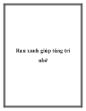 Rau xanh giúp tăng trí nhớ