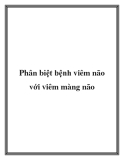 Phân biệt bệnh viêm não với viêm màng não