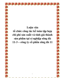 Luận văn tổ chức công tác kế toán tập hợp chi phí sản xuất và tính giá thành sản phẩm tại xí nghiệp sông đà 11-3 – công ty cổ phần sông đà 11
