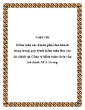Luận văn Kiểm toán các khoản phải thu khách hàng trong quy trình kiểm toán Báo cáo tài chính tại Công ty kiểm toán và tư vấn tài chính ACA Group