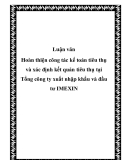 Luận văn Hoàn thiện công tác kế toán tiêu thụ và xác định kết quản tiêu thụ tại Tổng công ty xuất nhập khẩu và đầu tư IMEXIN