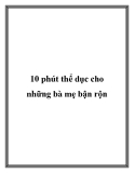 10 phút thể dục cho những bà mẹ bận rộn