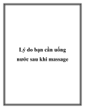 Lý do bạn cần uống nước sau khi massage