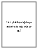 Cách phát hiện bệnh qua một số dấu hiệu trên cơ thể