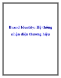 Brand Identity: Hệ thống nhận diện thương hiệu