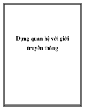 Dựng quan hệ với giới truyền thông