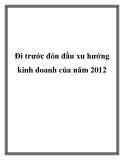 Đi trước đón đầu xu hướng kinh doanh của năm 2012