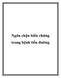 Ngăn chặn biến chứng trong bệnh tiểu đường