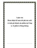  Luận văn Hoàn thiện kế toán chi phí sản xuất và tính giá thành sản phẩm tại Công ty cổ phần in Hàng không