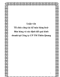 Luận văn Tổ chức công tác kế toán hàng hoá Bán hàng và xác định kết quả kinh doanh tại Công ty CP TM Thiên Quang