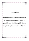 LUẬN VĂN:  Hoàn thiện công tác kế toán chi phí sản xuất và tính giá thành sản phẩm ở công ty Cổ phần Cồn rượu Hà Nội trong điều kiện vận dụng hệ thống chuẩn mực kế toán Việt Nam 