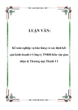 LUẬN VĂN:  Kế toán nghiệp vụ bán hàng và xác định kết quả kinh doanh ở Công ty TNHH Kho vận giao nhận & Thương mại Thành Y1