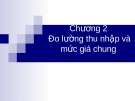 Chương 2 Đo lường thu nhập và mức giá chung