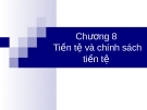 Chương 8 Tiền tệ và chính sách tiền tệ