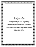  Luận văn: Nâng cao hiệu quả hoạt động Marketing nhằm thu hút khách tại khách sạn Du lịch Công đoàn Thanh Bình Đà Nẵng