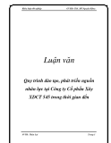  Luận văn: Quy trình đào tạo, phát triển nguồn nhân lực tại Công ty Cổ phần Xây XDCT 545 trong thời gian đến