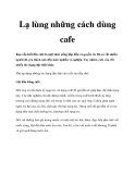 Lạ lùng những cách dùng cafe