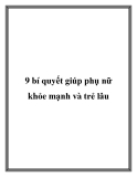 9 bí quyết giúp phụ nữ khỏe mạnh và trẻ lâu