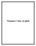 Vitamin C bảo vệ phổi