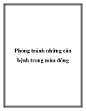 Phòng tránh những căn bệnh trong mùa đông