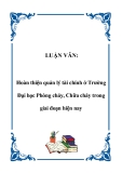 LUẬN VĂN:  Hoàn thiện quản lý tài chính ở Trường Đại học Phòng cháy, Chữa cháy trong giai đoạn hiện nay