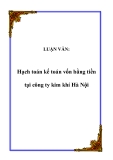 Luận văn hay: Hạch toán kế toán vốn bằng tiền tại công ty kim khí Hà Nội