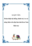 LUẬN VĂN: Hoàn thiện hệ thống chính trị ở cơ sở nông thôn trên địa bàn tỉnh Kon Tum hiện nay