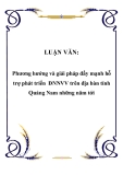 LUẬN VĂN:  Phương hướng và giải pháp đẩy mạnh hỗ trợ phát triển DNNVV trên địa bàn tỉnh Quảng Nam những năm tới