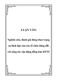 LUẬN VĂN:  Nghiên cứu, đánh giá đúng thực trạng sự lãnh đạo của các tổ chức đảng đối với công tác vận động đồng bào DTTS