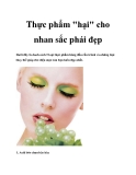 Thực phẩm "hại" cho nhan sắc phái đẹp