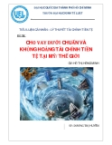 Báo cáo tốt nghiệp: CHO VAY DƯỚI CHUẨN VÀ KHỦNG HOẢNG TÀI CHÍNH TIỀN TỆ TẠI MỸ/THẾ GIỚI