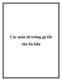 Các món từ trứng gà tốt cho bà bầu