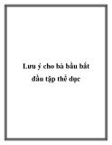 Lưu ý cho bà bầu bắt đầu tập thể dục