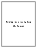 Những lưu ý cho bà bầu khi ăn dứa