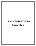 Giúp mẹ bầu ăn rau mãi không chán