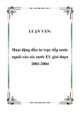 LUẬN VĂN:  Hoạt động đầu tư trực tiếp nước ngoài của các nước EU giai đoạn 2001-2004