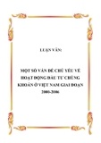 Luận văn: Một số vấn đề chủ yếu về hoạt động đầu tư chứng khoán ở Việt Nam giai đoạn 2000-2006