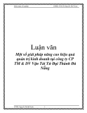 Luận văn: Một số giải pháp nâng cao hiệu quả quản trị kinh doanh tại công ty CP TM & DV Vận Tải Tứ Đại Thành Đà Nẵng