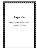 Luận văn: Quản lý các Dự án đầu tư trong ngành bia Việt Nam