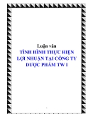 Luận văn TÌNH HÌNH THỰC HIỆN LỢI NHUẬN TẠI CÔNG TY DƯỢC PHẨM TW I