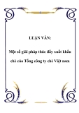 LUẬN VĂN:  Một số giải pháp thúc đẩy xuất khẩu chè của Tổng công ty chè Việt nam